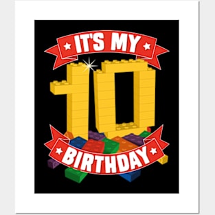 It's My Birthday 10th Years Old Block Building Boys Girls Posters and Art